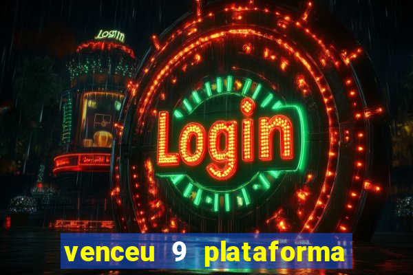 venceu 9 plataforma de jogos